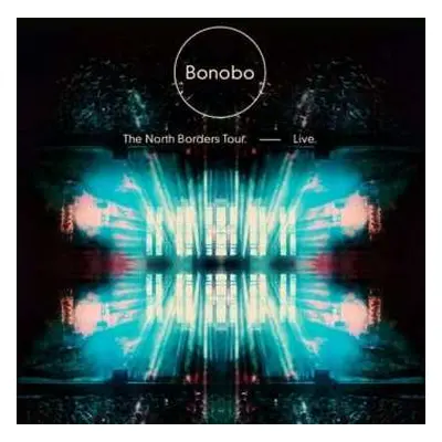 CD/DVD Bonobo: The North Borders Tour Live