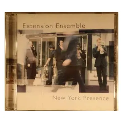 CD Extension Ensemble: New York Presence