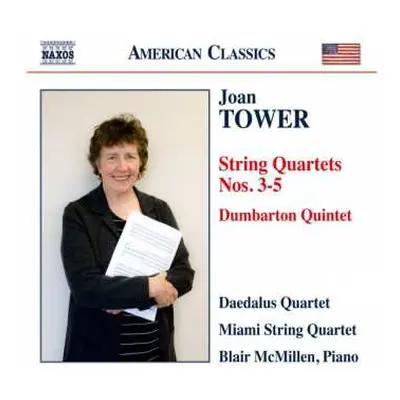 CD Joan Tower: String Quartets Nos. 3-5 / Dumbarton Quintet