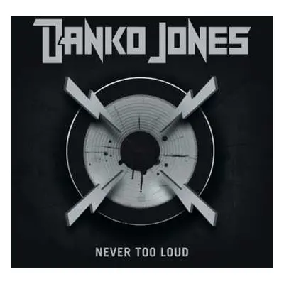 CD Danko Jones: Never Too Loud LTD