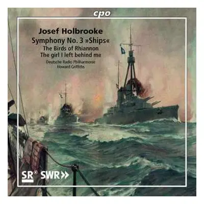 CD Deutsche Radio Philharmonie Saarbrücken Kaiserslautern: Symphony No. 3 »Ships« • The Birds Of