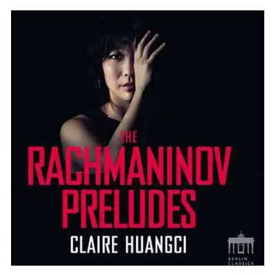 CD Claire Huangci: The Rachmaninov Preludes