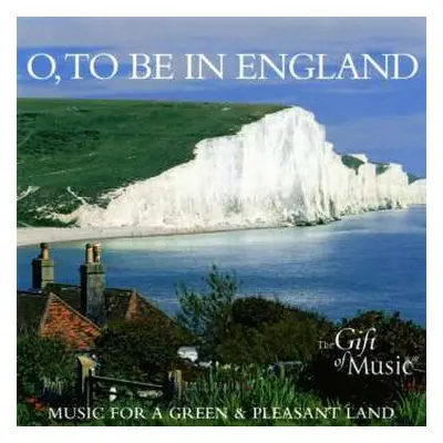 CD Gustav Holst: O, To Be In England