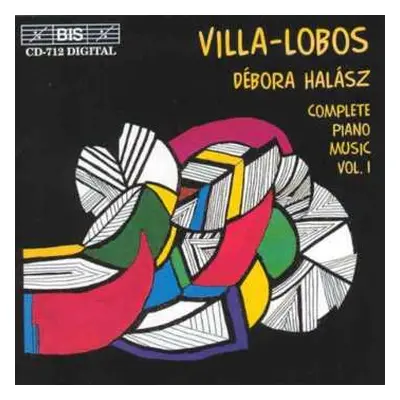 CD Heitor Villa-Lobos: Sämtliche Klavierwerke Vol.1