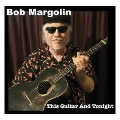 CD Bob Margolin: This Guitar And Tonight