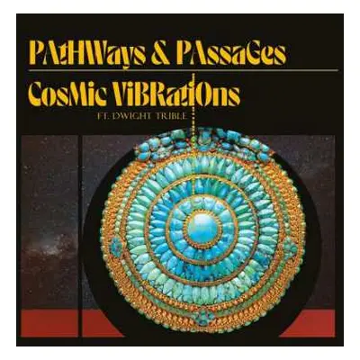 LP Cosmic Vibrations: Pathways & Passages DLX