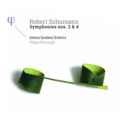 CD Robert Schumann: Symphonies Nos. 2 & 4