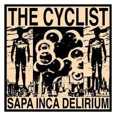 LP The Cyclist: Sapa Inca Delirium