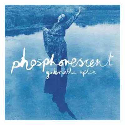 LP Gabrielle Aplin: Phosphorescent