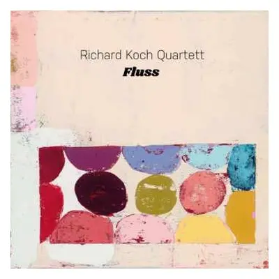 CD Richard Koch Quartett: Fluss