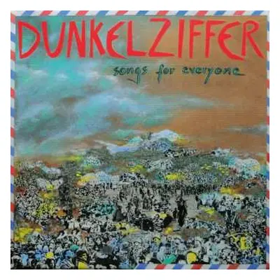 LP Dunkelziffer: Songs For Everyone