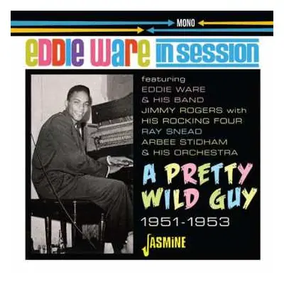 CD Eddie Ware: A Pretty Wild Guy - 1951-1953