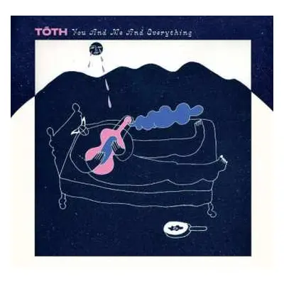 CD Tōth: You And Me And Everything