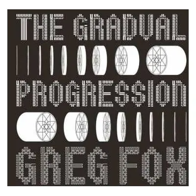 CD Greg Fox: The Gradual Progression