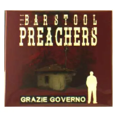 CD The Bar Stool Preachers: Grazie Governo