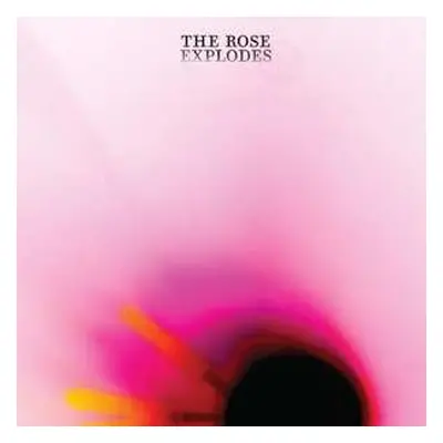 LP Dream Boat: The Rose Explodes