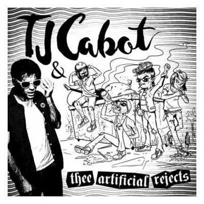 LP TJ Cabot & Thee Artificial Rejects: TJ Cabot & Thee Artificial Rejects