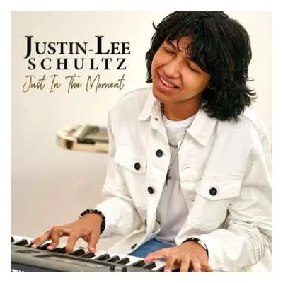 CD Justin Lee Schultz: Just In The Moment