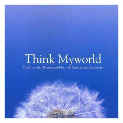 CD Various: Think Myworld