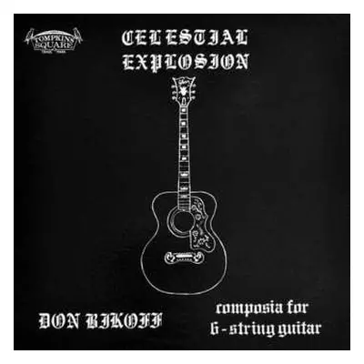 LP Don Bikoff: Celestial Explosion (Composia For 6-String Guitar)