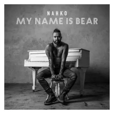 CD Nahko: My Name Is Bear