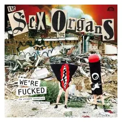 CD The Sex Organs: We're Fucked