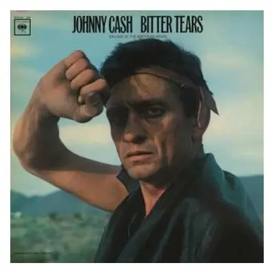 LP Johnny Cash: Bitter Tears - Ballads Of The American Indian