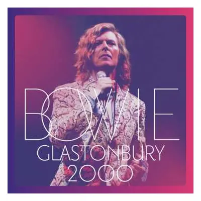 2CD David Bowie: Glastonbury 2000