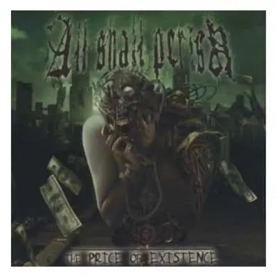 CD All Shall Perish: The Price Of Existence