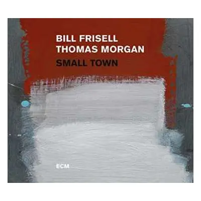 CD Bill Frisell: Small Town