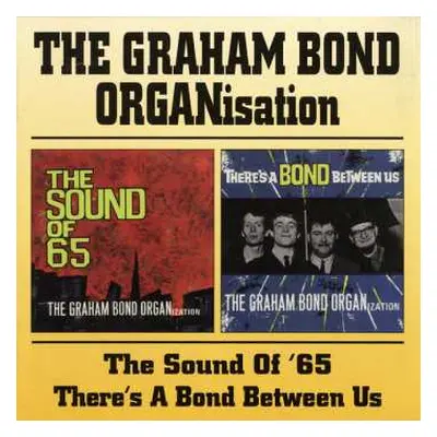 CD The Graham Bond Organization: The Sound Of '65 / There's A Bond Between Us