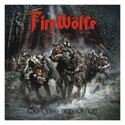 CD FireWölfe: We Rule The Night