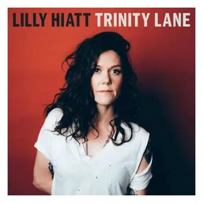 LP Lilly Hiatt: Trinity Lane