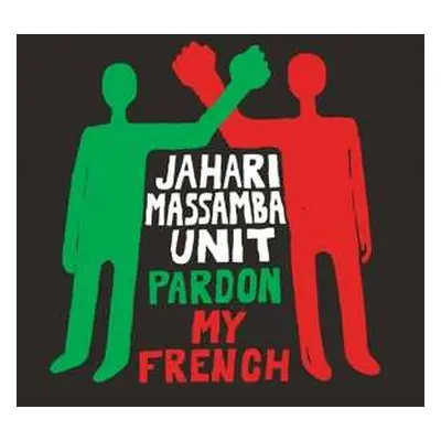 LP The Jahari Massamba Unit: Pardon My French