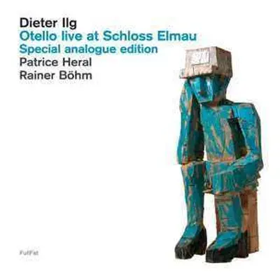 LP Dieter Ilg: Otello Live At Schloss Elmau LTD