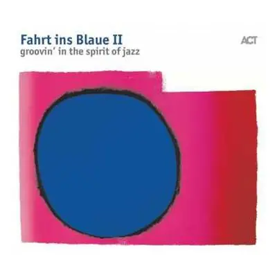 LP Various: Fahrt Ins Blaue II - Groovin' In The Spirit Of Jazz LTD | CLR