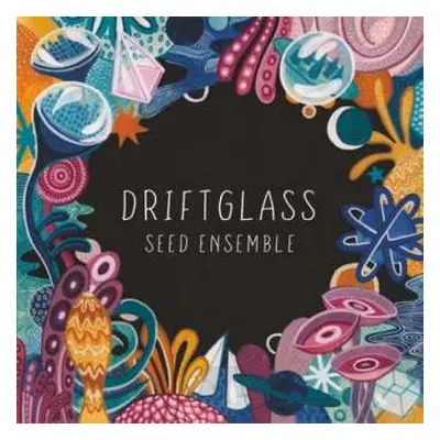 2LP SEED Ensemble: Driftglass