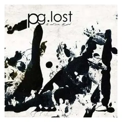 2LP pg.lost: It's Not Me, It's You!