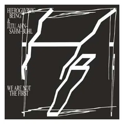 2LP Hieroglyphic Being: We Are Not The First