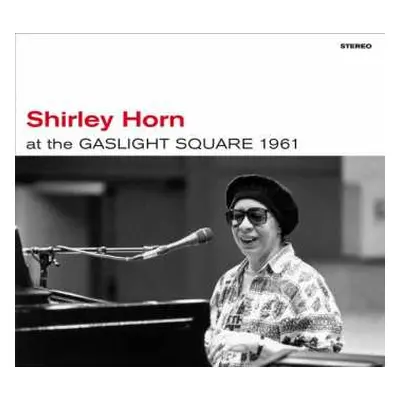 CD Shirley Horn: At The Gaslight Square 1961 + Loads Of Love LTD | DIGI