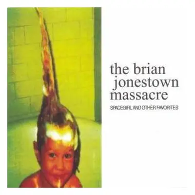 CD The Brian Jonestown Massacre: Spacegirl And Other Favorites