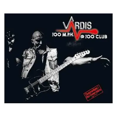 2LP Vardis: 100 M.P.H. @ 100 Club