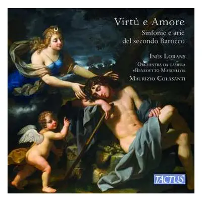 CD Inés Lorans: Virtù E Amore: Sinfonie E Arie Del Secondo Barocco