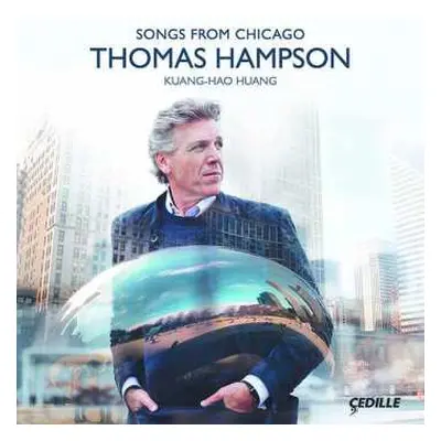 CD Thomas Hampson: Songs From Chicago