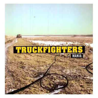 LP Truckfighters: Mania