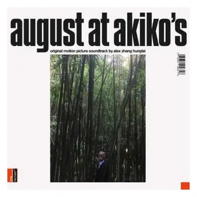 LP Alex Zhang Hungtai: August At Akiko's — Original Motion Picture Soundtrack LTD | CLR