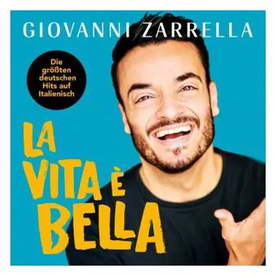 CD Giovanni Zarrella: La Vita È Bella