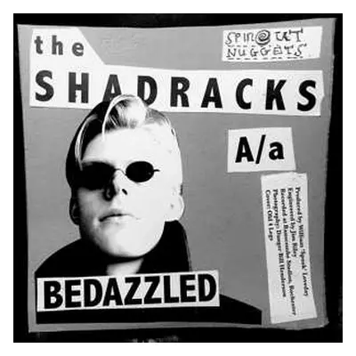 SP The Shadracks: Bedazzled / Love Me LTD