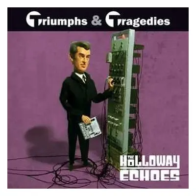 EP The Holloway Echoes: Triumphs & Tragedies CLR | LTD