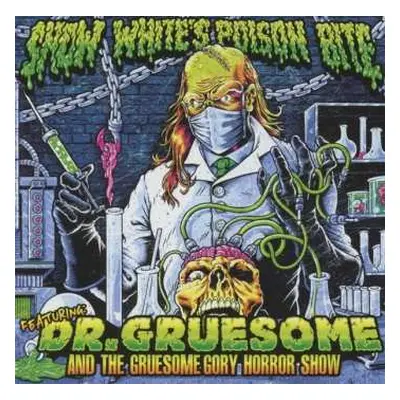 CD Snow White's Poison Bite: Featuring: Dr. Gruesome And The Gruesome Gory Horror Show